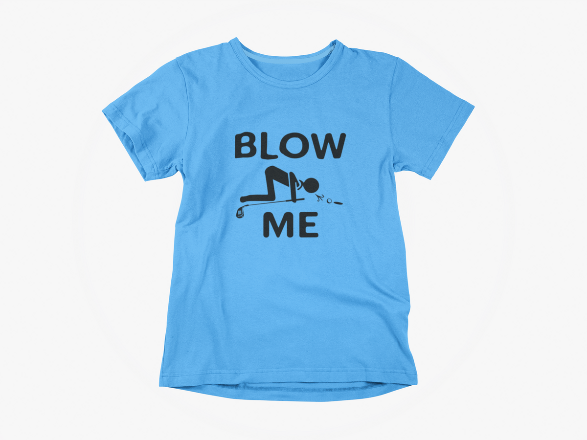 Blow Me