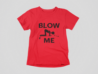 Load image into Gallery viewer, Blow Me
