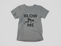 Load image into Gallery viewer, Blow Me
