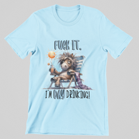 Load image into Gallery viewer, FK it I&#39;m DAY Drinking!
