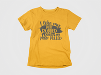 Load image into Gallery viewer, I Like My Pork Pulled and My Butt Rubbed
