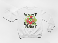 Load image into Gallery viewer, Is It Me? Am I the DRAMA?
