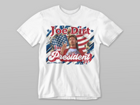 Load image into Gallery viewer, Joe Dirt for President
