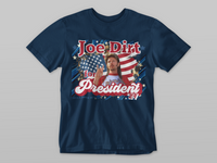 Load image into Gallery viewer, Joe Dirt for President
