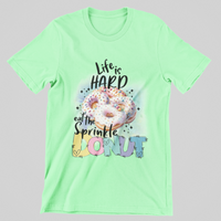Load image into Gallery viewer, Life is Hard eat the Sprinkle DONUT
