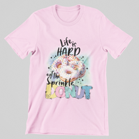 Load image into Gallery viewer, Life is Hard eat the Sprinkle DONUT
