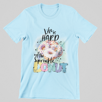 Load image into Gallery viewer, Life is Hard eat the Sprinkle DONUT
