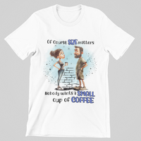 Load image into Gallery viewer, Of Course Size Matters
