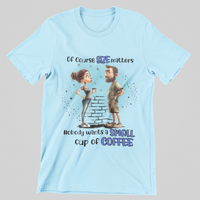 Load image into Gallery viewer, Of Course Size Matters
