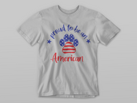 Load image into Gallery viewer, Proud to be an American
