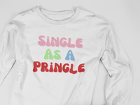 Load image into Gallery viewer, Single As A Pringle
