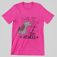 Load image into Gallery viewer, Well don&#39;t you look as pleasant as an Itchy A-hole
