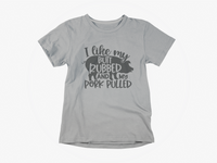 Load image into Gallery viewer, I Like My Pork Pulled and My Butt Rubbed
