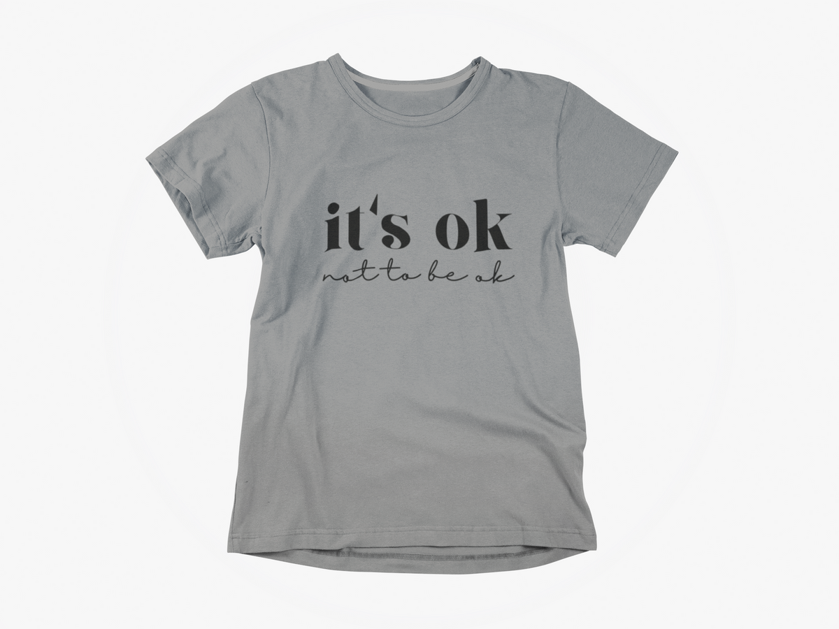 It's Ok to not be Ok