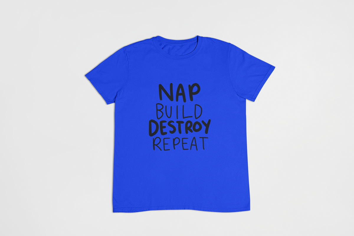 Nap Build Destroy REPEAT