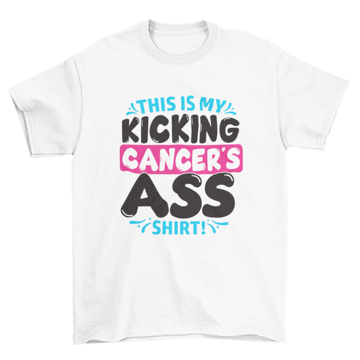 This Is My Kicking Cancer's Ass Shirt